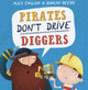 Book cover of: Pirates Don't Drive Diggers. By: ENGLISH, ALEX