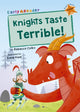 Book cover of: Knights Taste Terrible!. By: Rebecca Colby