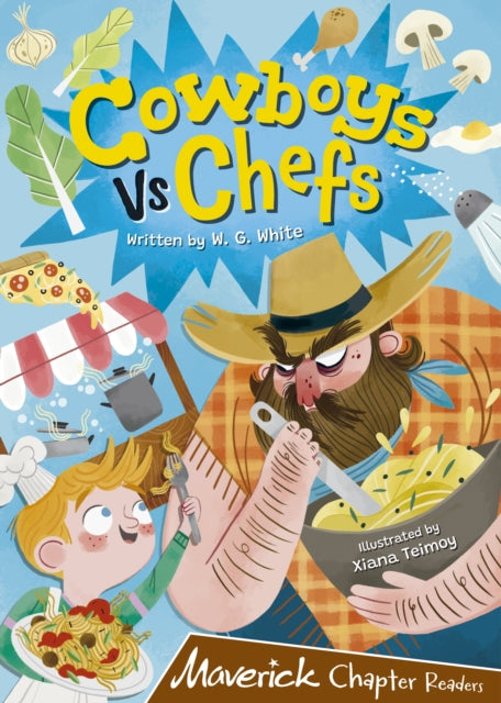 Book cover of: Cowboys Vs. Chefs. By: W.G. White; Xiana Teimoy