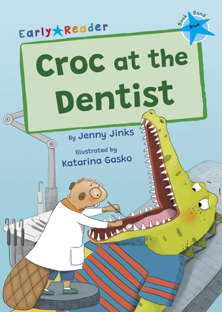 Book cover of: Croc at the Dentist. By: Jenny Jinks