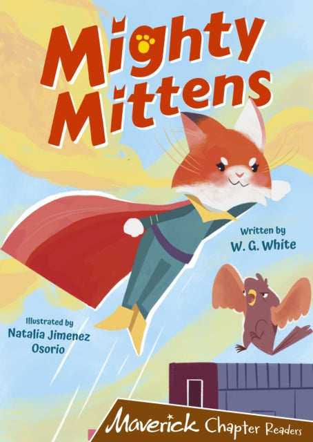 Book cover of: Mighty Mittens. By: W.G. White; Natalia Jimenez Osorio
