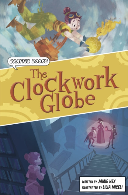 Book cover of: Clockwork Globe. By: Jamie Hex; Lilia Miceli