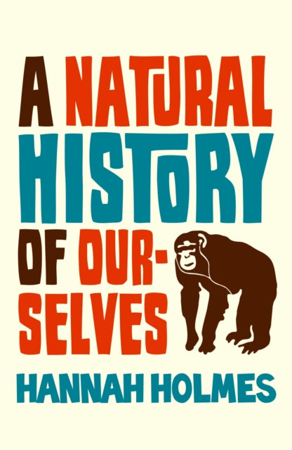 Book cover of: Natural History of Ourselves