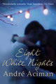 Book cover of: Eight White Nights. By: Andr Aciman