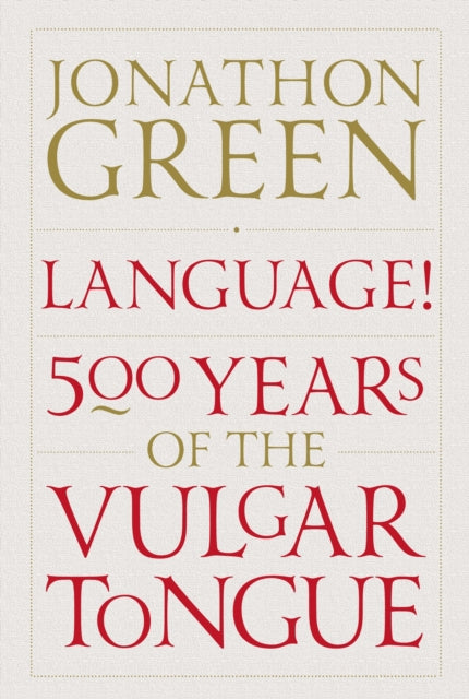 Book cover of: Language!. By: Jonathon Green