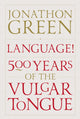 Book cover of: Language!. By: Jonathon Green