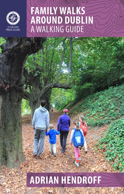 Book cover of: Family Walks Around Dublin. By: Adrian Hendroff