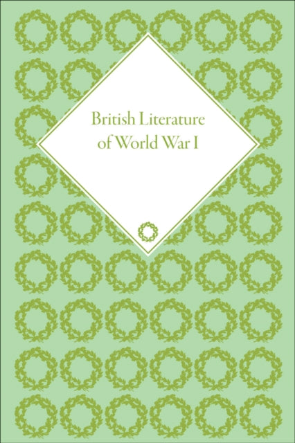 Book cover of: British Literature of World War I. By: Angela K. Smith