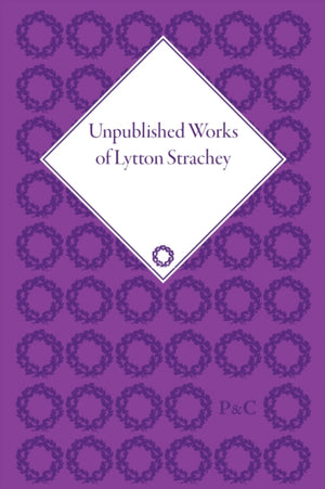 Unpublished Works of Lytton Strachey