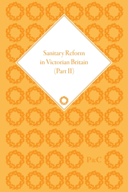 Sanitary Reform in Victorian Britain, Part II