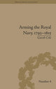 Book cover of: Arming the Royal Navy, 1793–1815. By: Gareth Cole