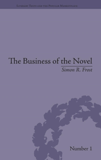Book cover of: Business of the Novel. By: Simon R. Frost