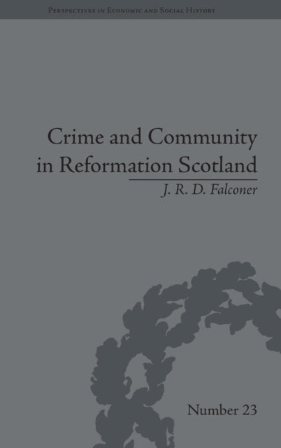 Crime and Community in Reformation Scotland