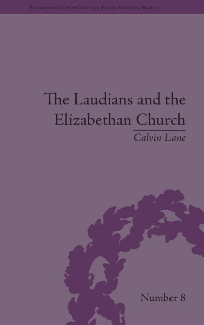 Book cover of: Laudians and the Elizabethan Church. By: Calvin Lane