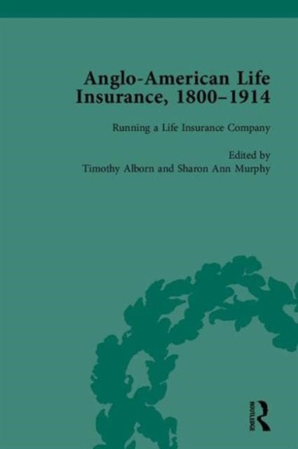 Book cover of: Anglo-American Life Insurance, 1800–1914. By: Timothy Alborn