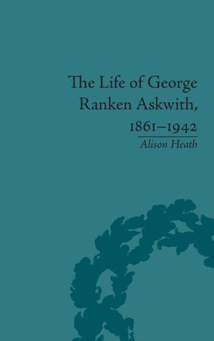 Life of George Ranken Askwith, 1861-1942