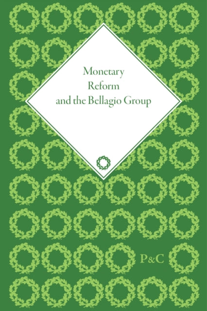 Book cover of: Monetary Reform and the Bellagio Group. By: Carol M. Connell