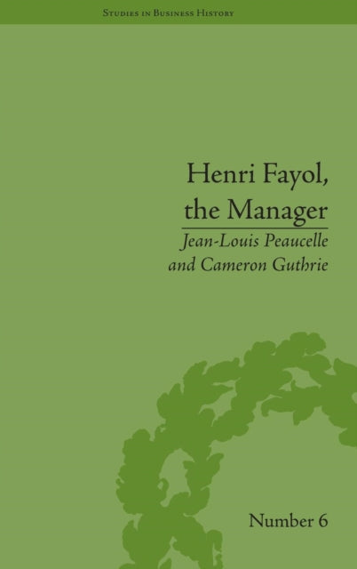 Book cover of: Henri Fayol, the Manager. By: Cameron Guthrie