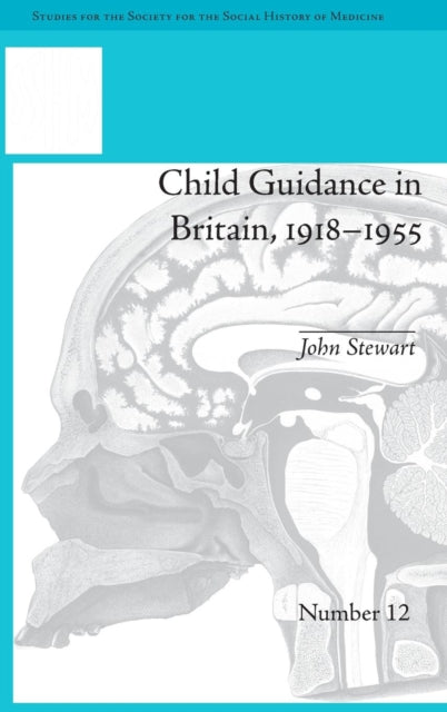Child Guidance in Britain, 1918–1955