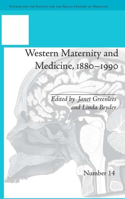 Book cover of: Western Maternity and Medicine, 1880-1990. By: Linda Bryder