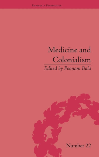 Book cover of: Medicine and Colonialism. By: Poonam Bala