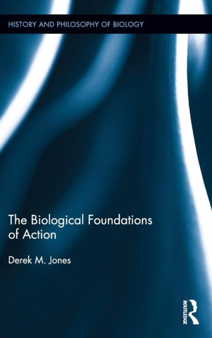 Biological Foundations of Action