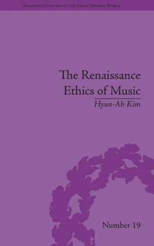 The Renaissance Ethics of Music
