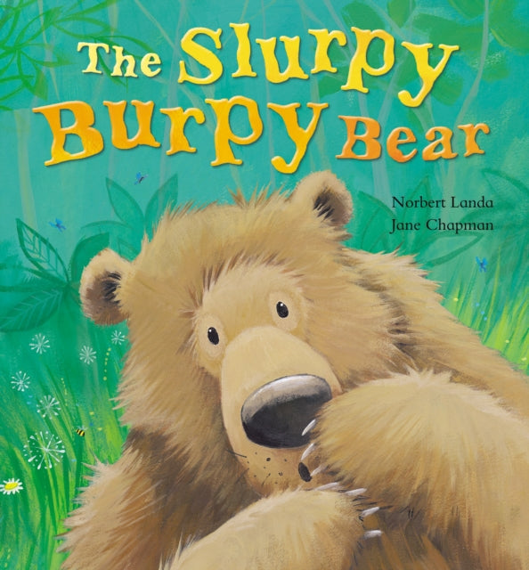 Book cover of: The Slurpy, Burpy Bear. By: Norbert Landa
