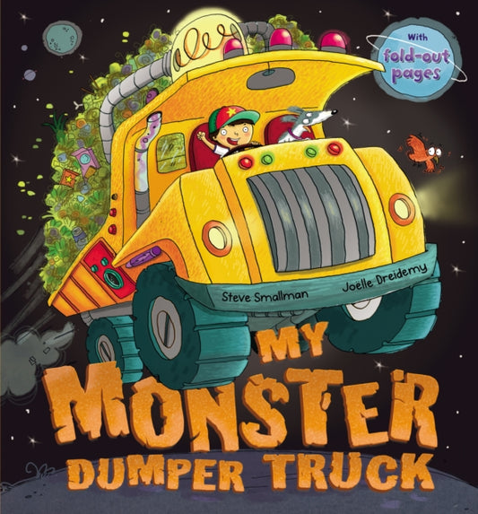 Book cover of: My Monster Dumper Truck. By: Steve Smallman