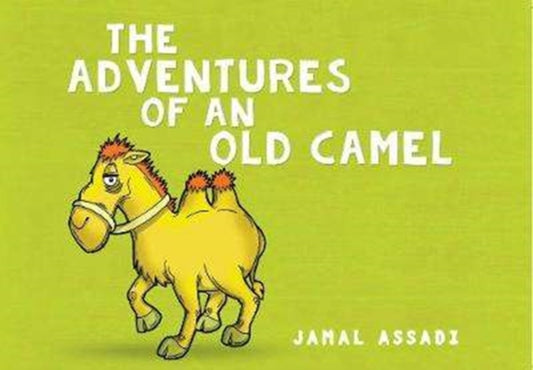Book cover of: Adventures of an Old Camel. By: Jamal Assadi