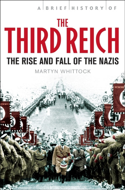 Book cover of: Brief History of The Third Reich. By: Martyn J. Whittock