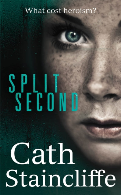 Book cover of: Split Second. By: Cath Staincliffe