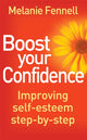 Book cover of: Boost Your Confidence. By: Melanie Fennell