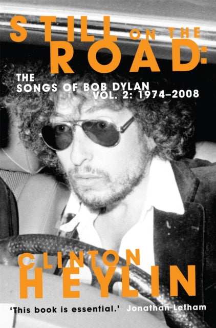 Book cover of: Still on the Road. By: Clinton Heylin