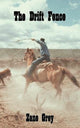 Book cover of: Drift Fence. By: Zane Grey