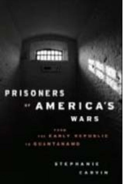 Book cover of: Prisoners of America's Wars