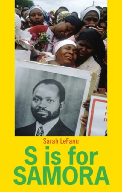Book cover of: S is for Samora. By: Sarah Lefanu