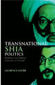 Book cover of: Transnational Shia Politics. By: Laurence Lour