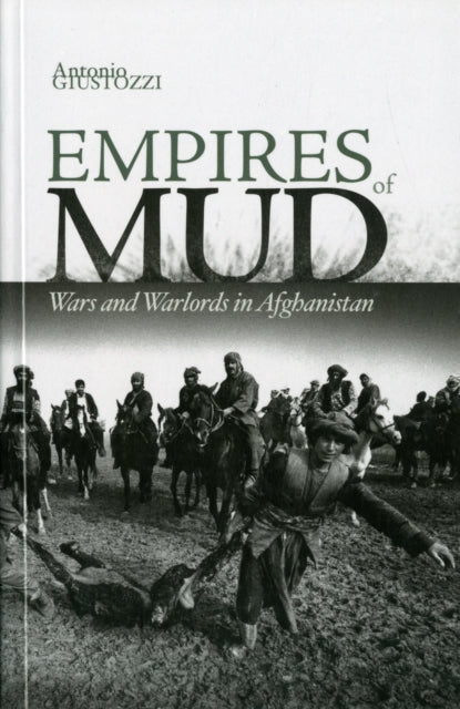 Book cover of: Empires of Mud. By: Dr. Antonio Giustozzi