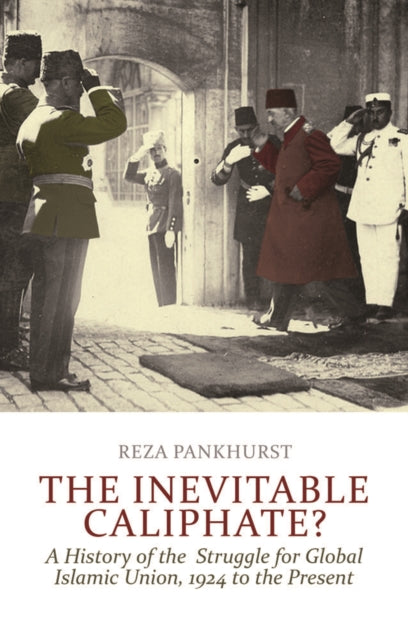 Book cover of: Inevitable Caliphate?. By: Reza Pankhurst