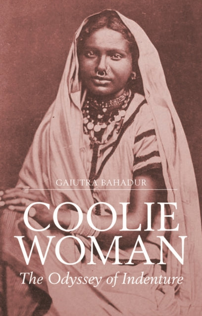 Book cover of: Coolie Woman. By: Gaiutra Bahadur