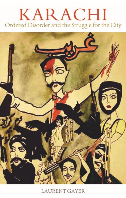 Book cover of: Karachi. By: Laurent Gayer