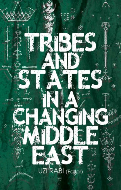 Book cover of: Tribes and States in a Changing Middle East. By: Uzi Rabi