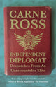 Book cover of: Independent Diplomat. By: Carne Ross
