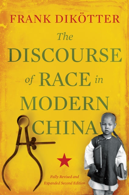 Book cover of: Discourse of Race in Modern China. By: Frank Dikötter