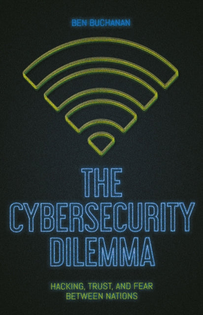 The Cybersecurity Dilemma