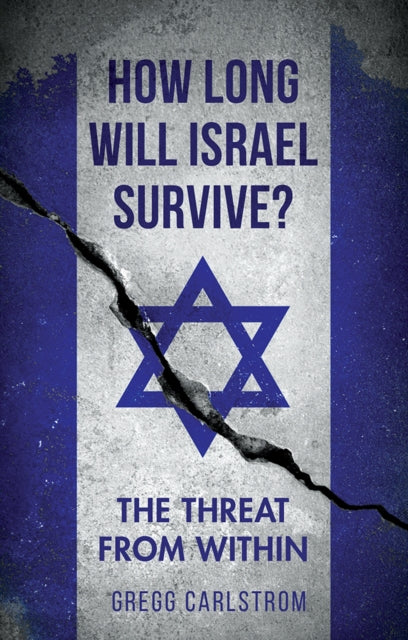 Book cover of: How Long Will Israel Survive?. By: Gregg Carlstrom