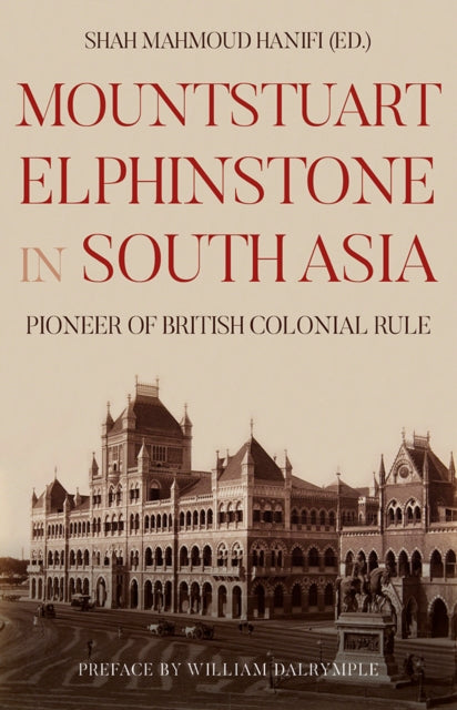 Book cover of: Mountstuart Elphinstone in South Asia. By: Shah Mahmoud Hanifi