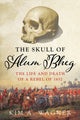 Book cover of: Skull of Alum Bheg. By: Kim A. Wagner