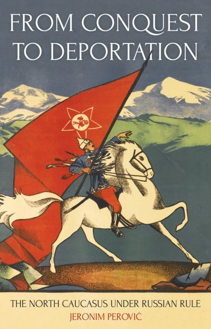 Book cover of: From Conquest to Deportation. By: Jeronim Perović